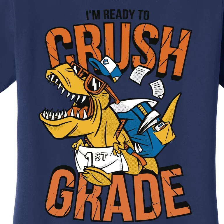 I'm Ready To Crush 1st Grade Dinosaur Women's T-Shirt