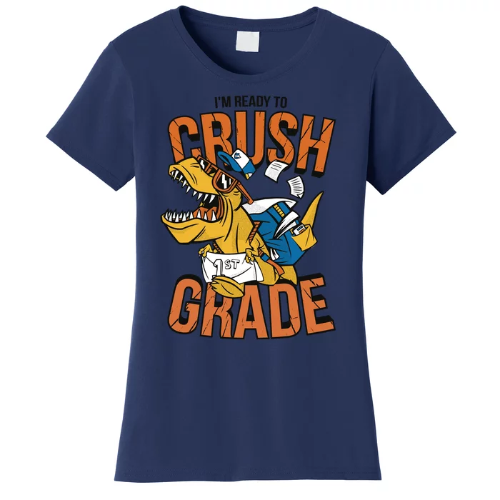 I'm Ready To Crush 1st Grade Dinosaur Women's T-Shirt