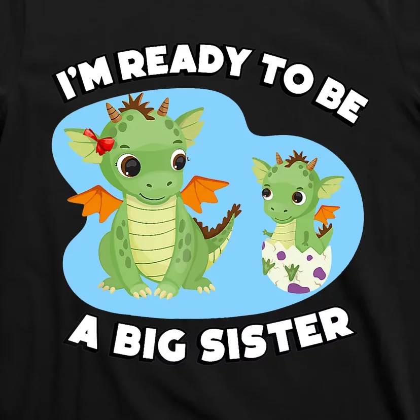 I'm Ready To Be A Big Sister Cute Dragon Siblings T-Shirt