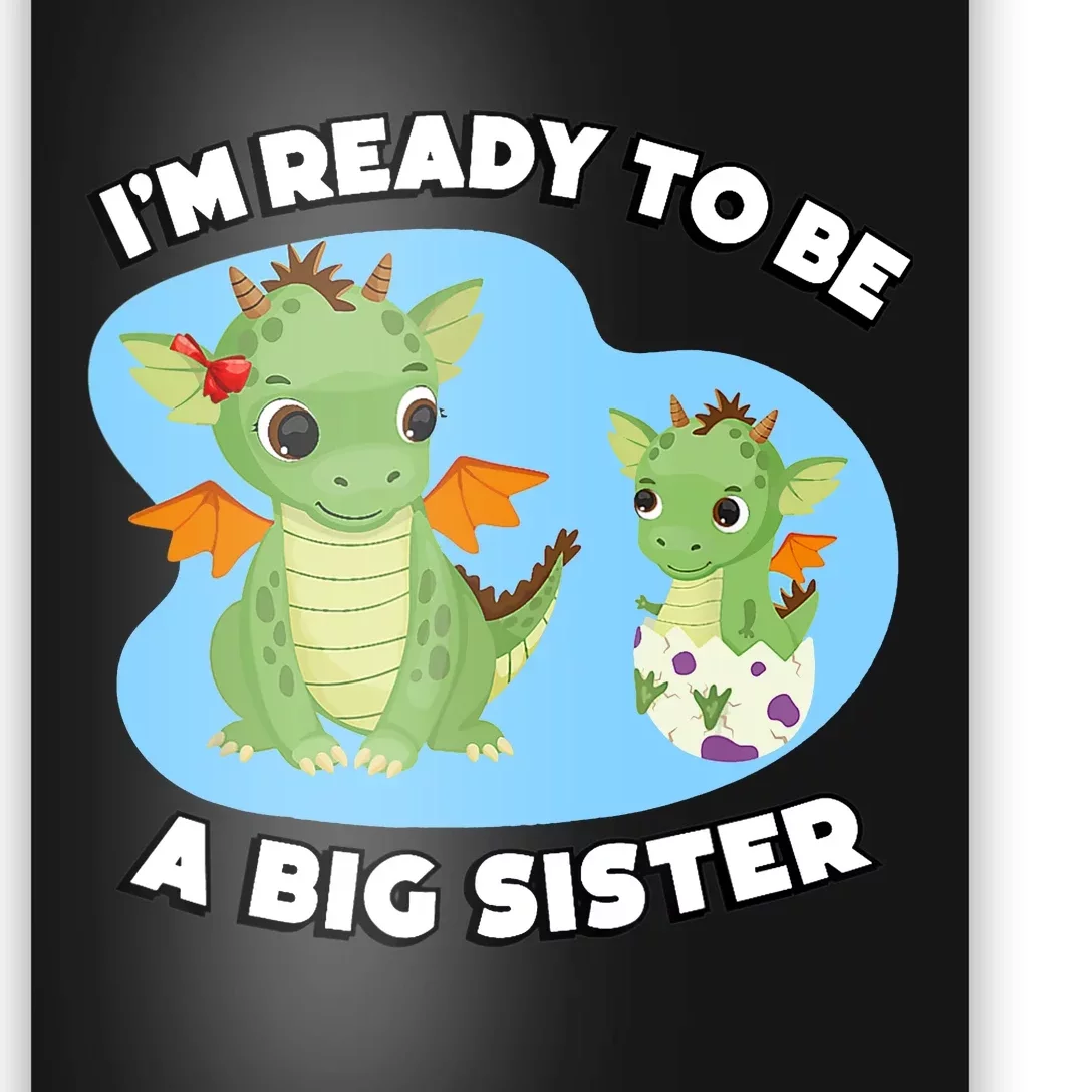 I'm Ready To Be A Big Sister Cute Dragon Siblings Poster