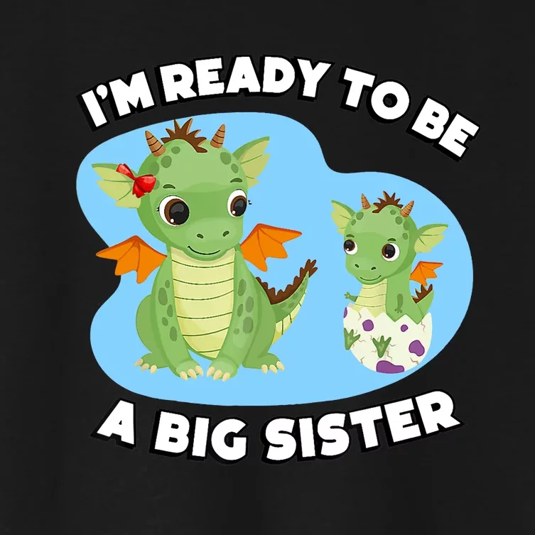 I'm Ready To Be A Big Sister Cute Dragon Siblings Women's Crop Top Tee