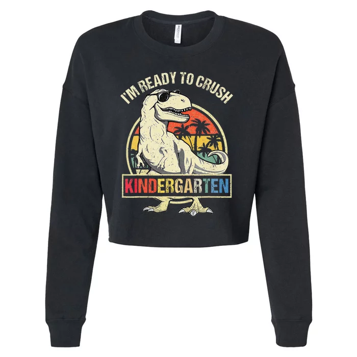 I'm Ready To Crush Kindergarten Dinosaur Back To School Cropped Pullover Crew