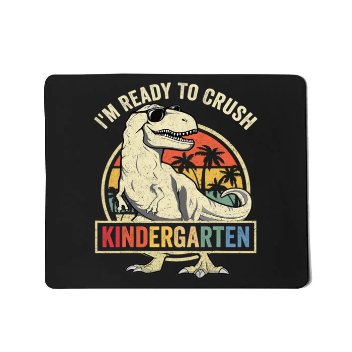 Im Ready To Crush Kindergarten Back To School Dinosaur Kids Gift Mousepad