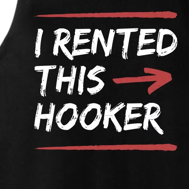 I Rented This Hooker Offensive Funny Ladies Tri-Blend Wicking Tank