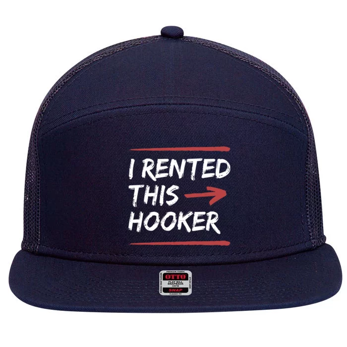 I Rented This Hooker Offensive Funny 7 Panel Mesh Trucker Snapback Hat