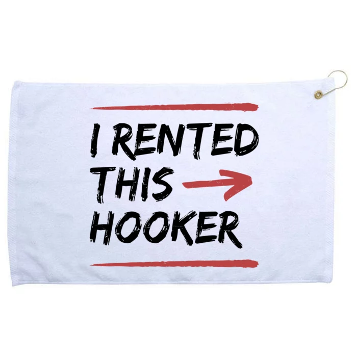 I Rented This Hooker Offensive Funny Grommeted Golf Towel