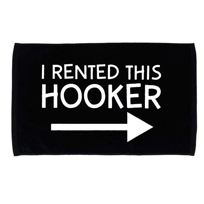 I Rented This Hooker Right No Scratch Microfiber Hand Towel