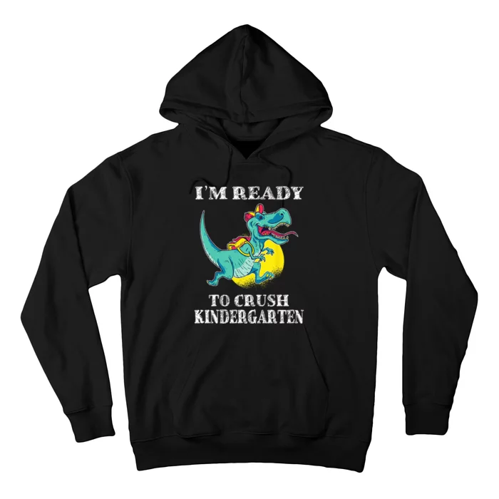 I'm Ready To Crush Kindergarten Trex Dinosaur Back To School Hoodie