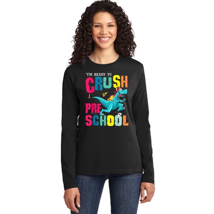 Im Ready To Crush Preschool Trex Dinosaur Back To School Ladies Long Sleeve Shirt