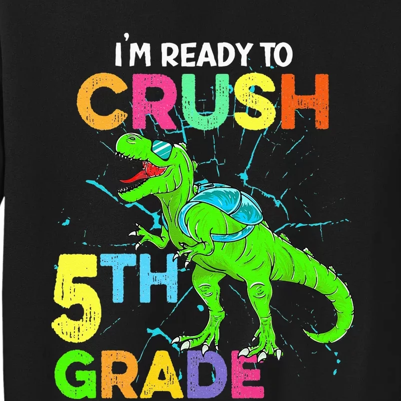 I'm Ready To Crush 5th Grade Dinosaur Back To School Sweatshirt