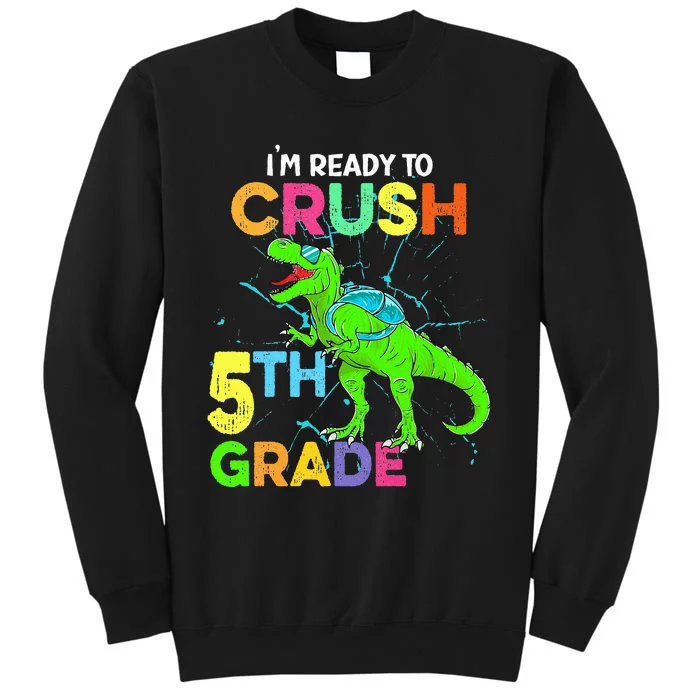 I'm Ready To Crush 5th Grade Dinosaur Back To School Sweatshirt