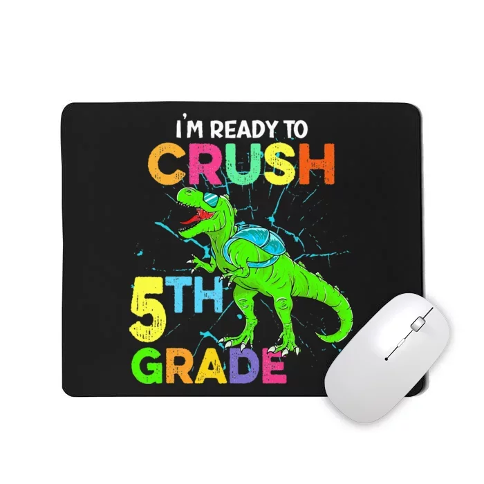 I'm Ready To Crush 5th Grade Dinosaur Back To School Mousepad