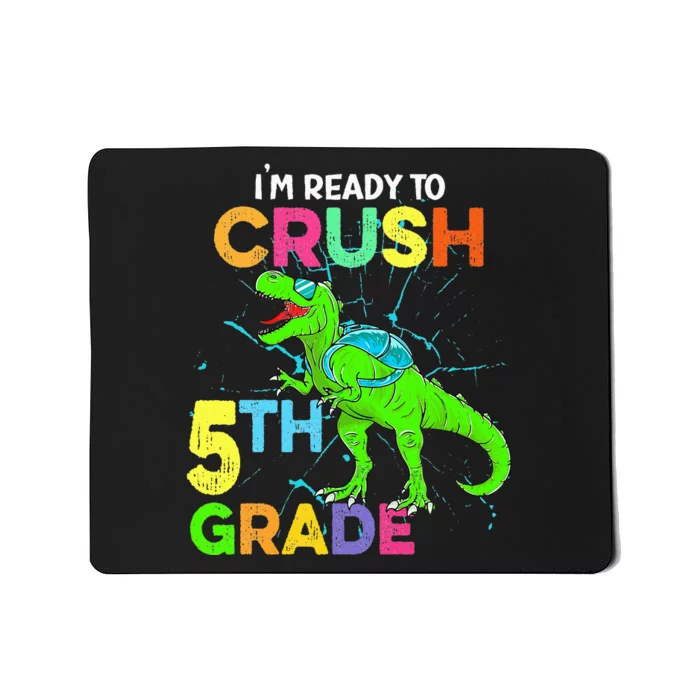 I'm Ready To Crush 5th Grade Dinosaur Back To School Mousepad