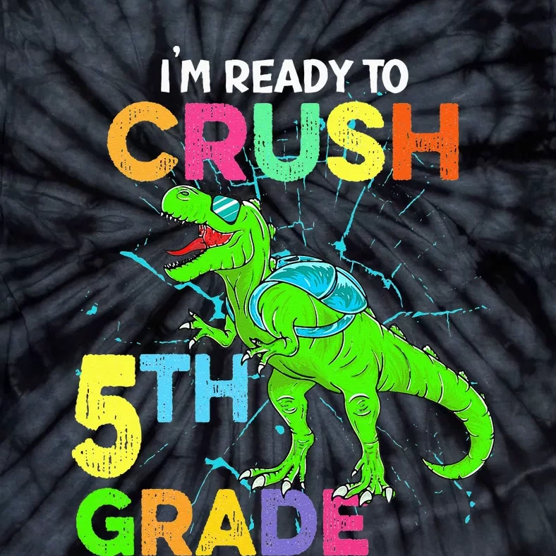 I'm Ready To Crush 5th Grade Dinosaur Back To School Tie-Dye T-Shirt