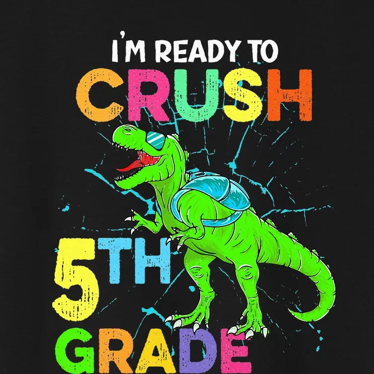 I'm Ready To Crush 5th Grade Dinosaur Back To School Women's Crop Top Tee