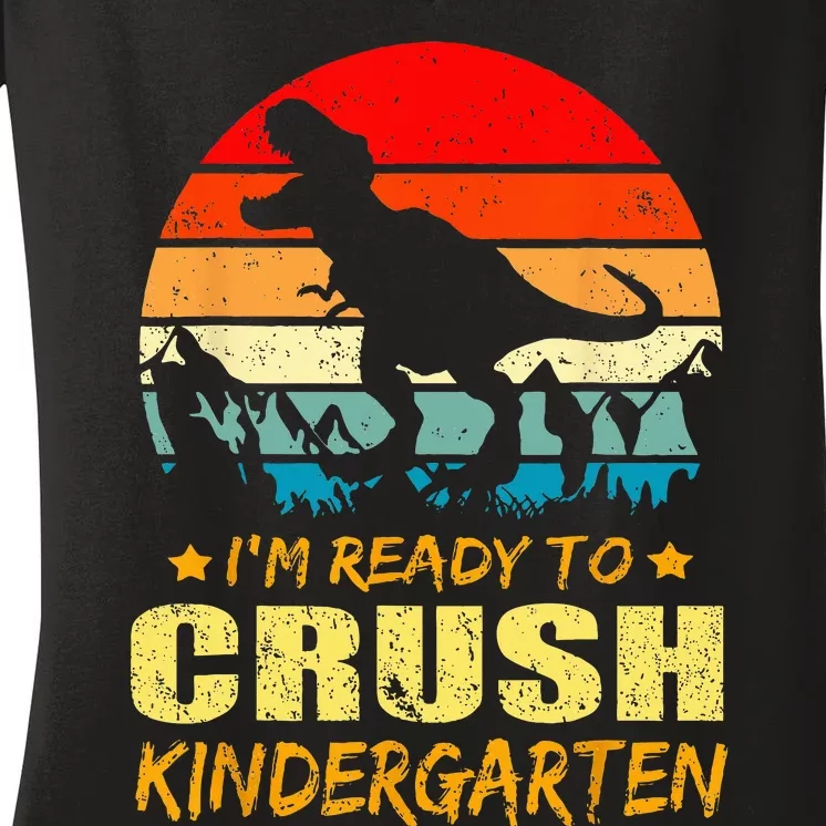 I'm Ready To Crush Kindergarten TRex Dinosaur Back To School Women's V-Neck T-Shirt