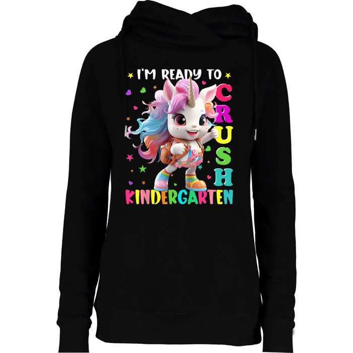 Im Ready To Crush Kindergarten Unicorn Back To School Womens Funnel Neck Pullover Hood