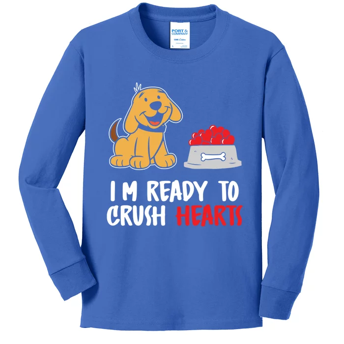 I'm Ready To Crush Hearts Meaningful Gift Dog Lover Valentines Day Funny Gift Kids Long Sleeve Shirt