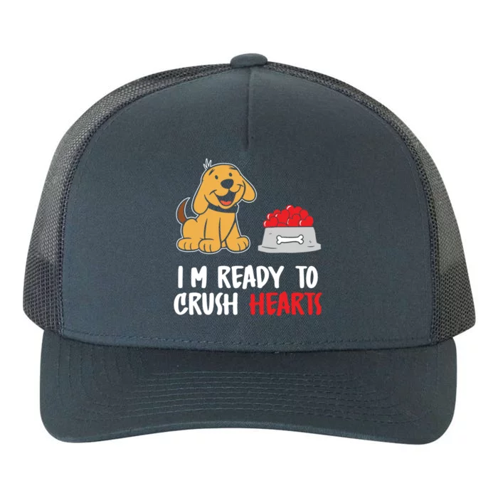 I'm Ready To Crush Hearts Meaningful Gift Dog Lover Valentines Day Funny Gift Yupoong Adult 5-Panel Trucker Hat