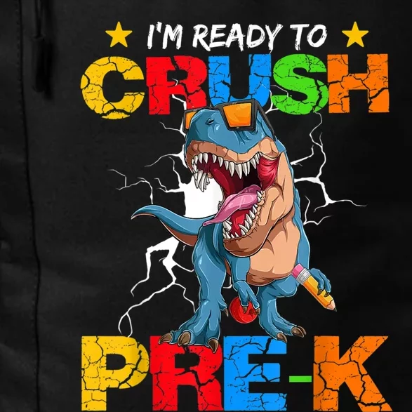 Im Ready To Crush Prek Dinosaur Back To School Daily Commute Backpack