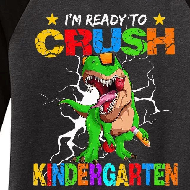 I'm Ready To Crush Kindergarten Dinosaur Back To School Women's Tri-Blend 3/4-Sleeve Raglan Shirt