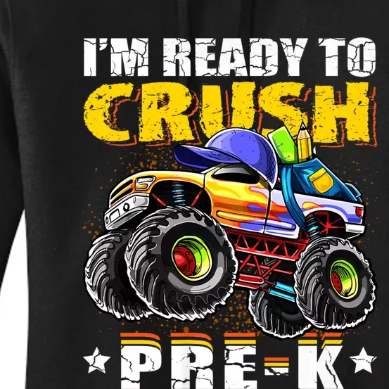 Im Ready To Crush Prek Monster Truck Backpack Back To School Women's Pullover Hoodie