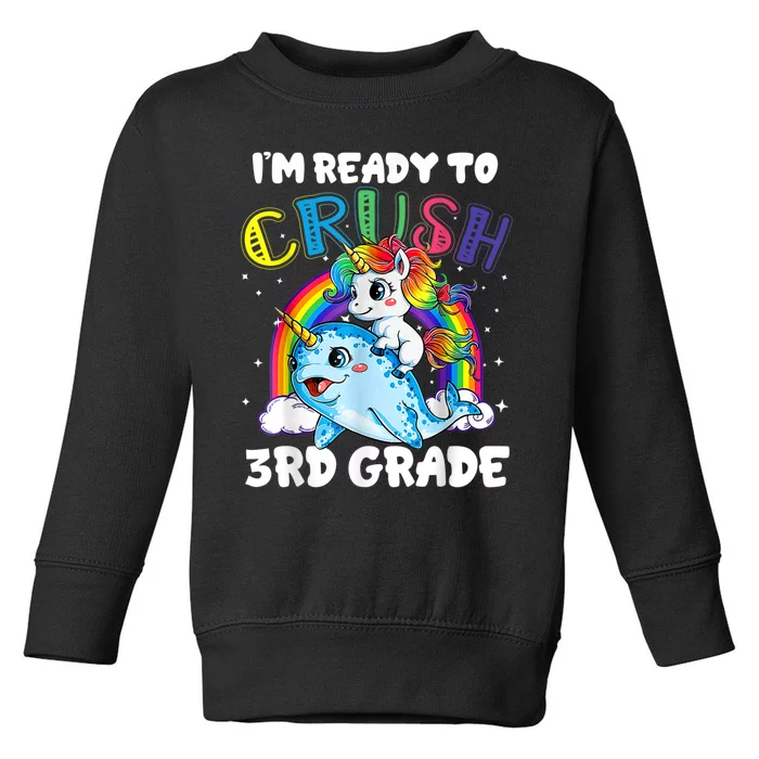 Im Ready To Crush 3rd Grade Back To School Unicorn Kids Toddler Sweatshirt