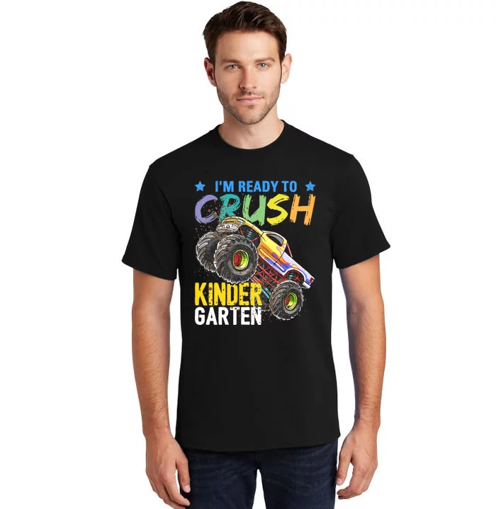 Im Ready To Crush Kindergarten Monster Truck Back To School Tall T-Shirt