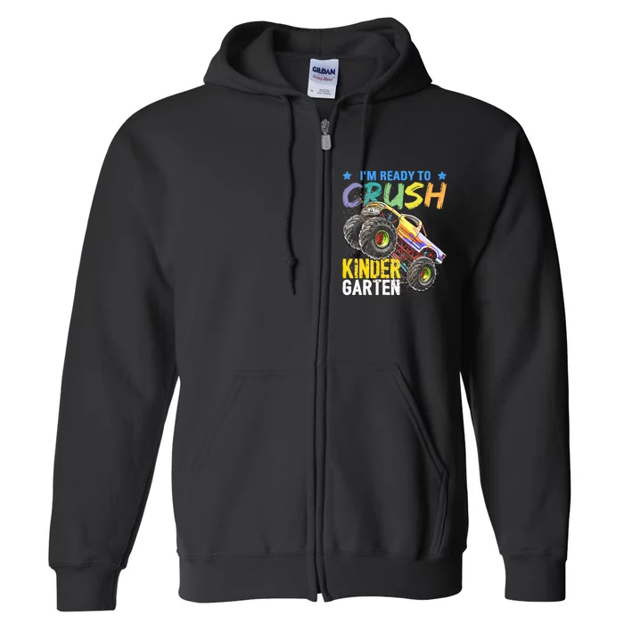 Im Ready To Crush Kindergarten Monster Truck Back To School Full Zip Hoodie