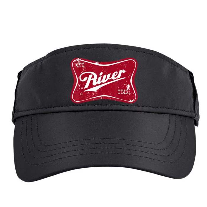 Its River Time Boating And Fishing Camping Adventure Gift Adult Drive Performance Visor