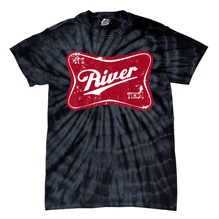 Its River Time Boating And Fishing Camping Adventure Gift Tie-Dye T-Shirt