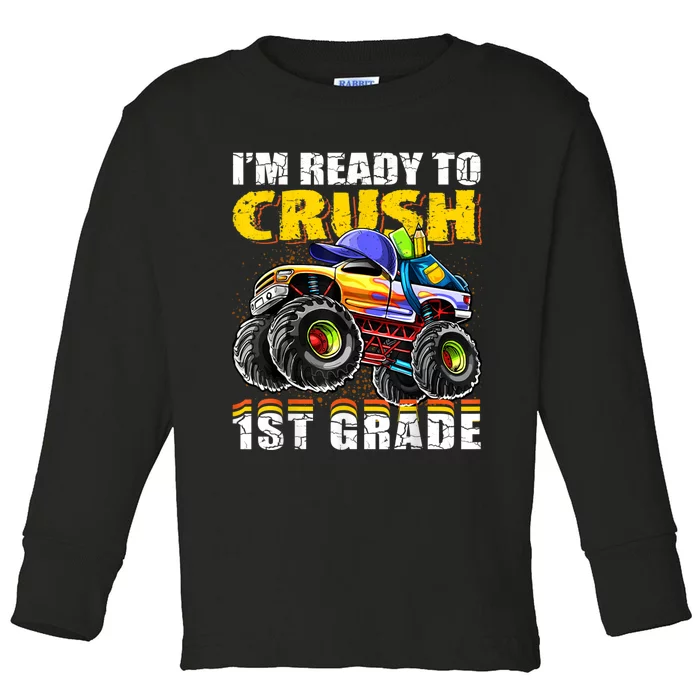 Im Ready To Crush 1st Grade Monster Truck Backpack Back To School Toddler Long Sleeve Shirt