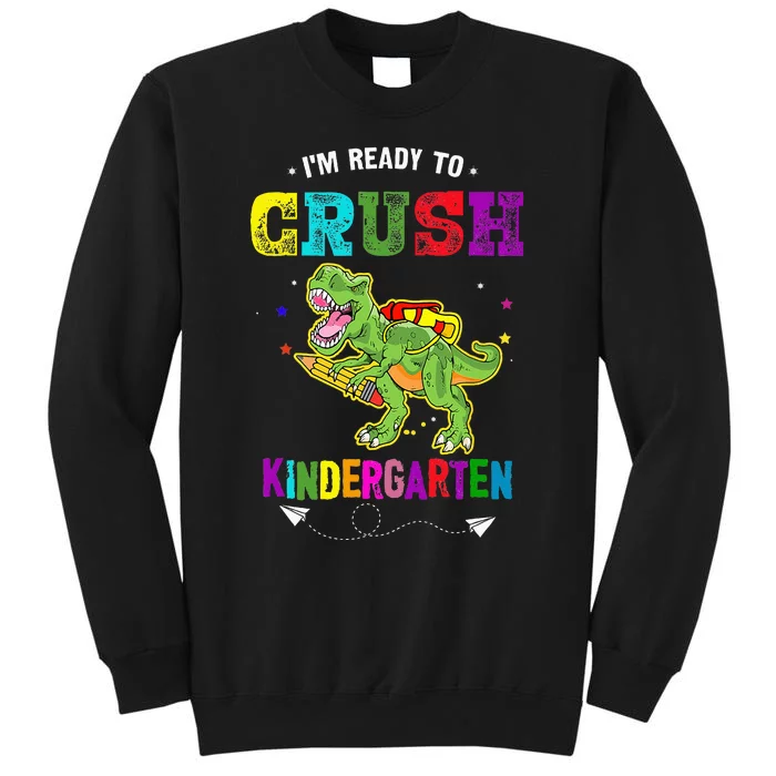 Im Ready To Crush Kindergarten TRex Dinosaur Back To School Sweatshirt