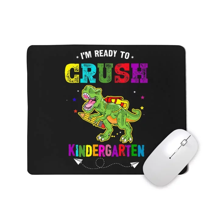 Im Ready To Crush Kindergarten TRex Dinosaur Back To School Mousepad