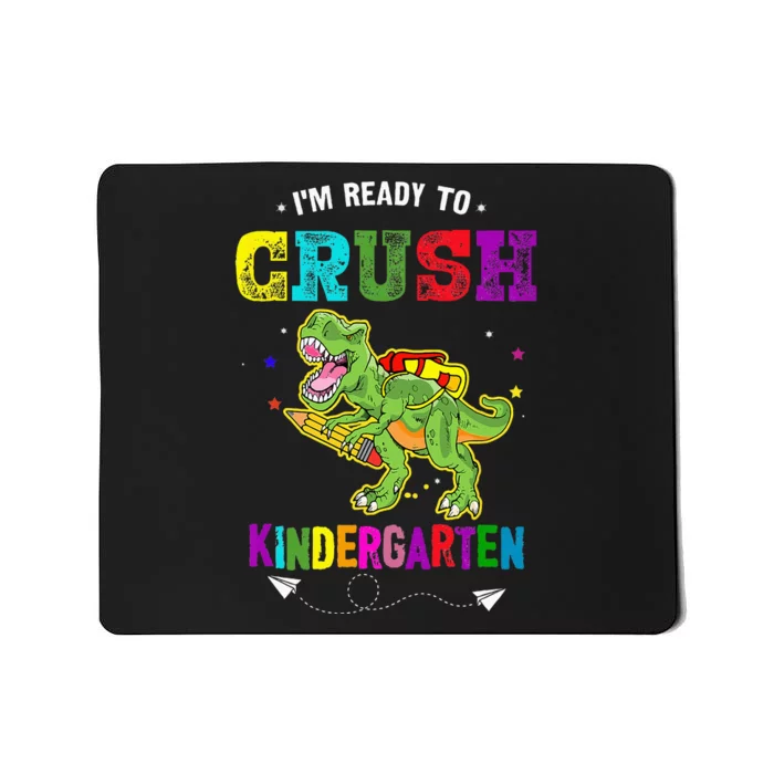 Im Ready To Crush Kindergarten TRex Dinosaur Back To School Mousepad