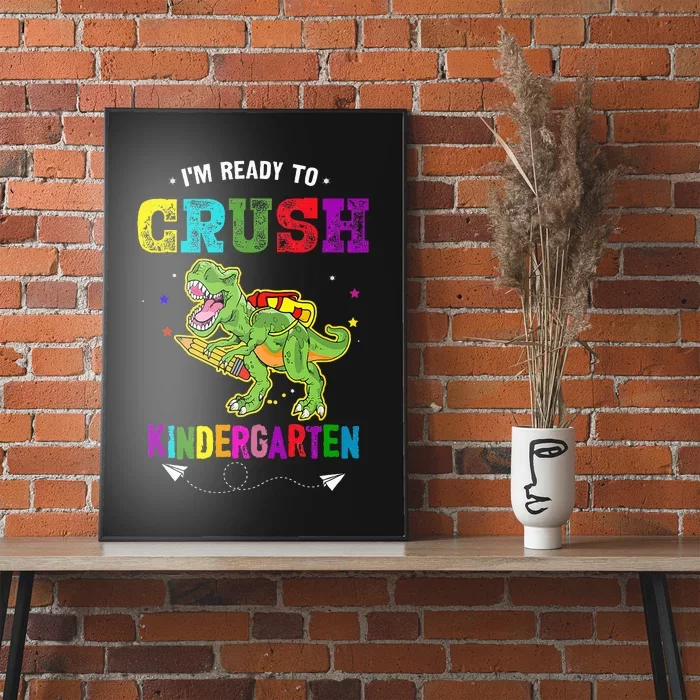 Im Ready To Crush Kindergarten TRex Dinosaur Back To School Poster