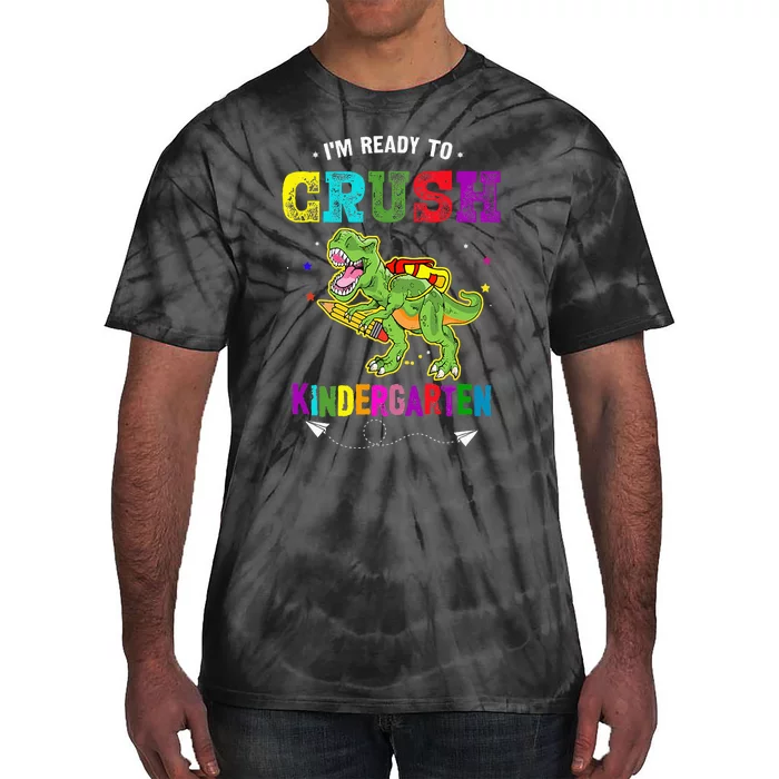 Im Ready To Crush Kindergarten TRex Dinosaur Back To School Tie-Dye T-Shirt