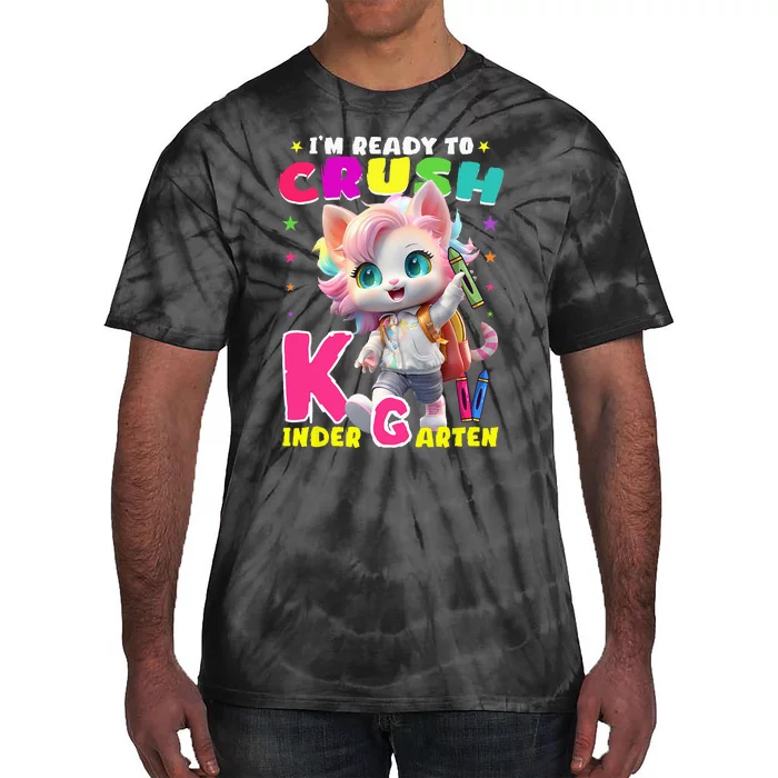 Im Ready To Crush Kindergarten Unicorn Back To School Girls Tie-Dye T-Shirt