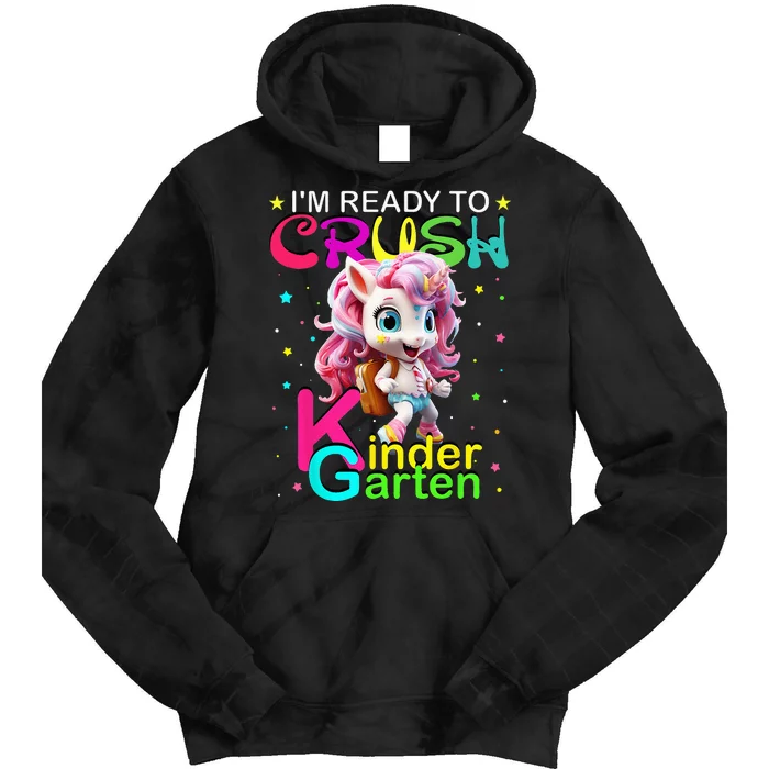 Im Ready To Crush Kindergarten Unicorn Back To School Girls Tie Dye Hoodie