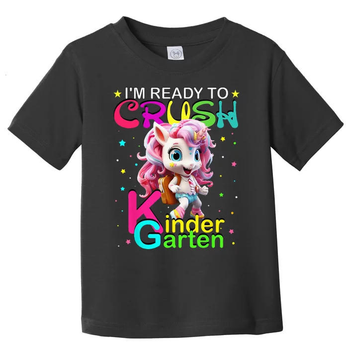 Im Ready To Crush Kindergarten Unicorn Back To School Girls Toddler T-Shirt