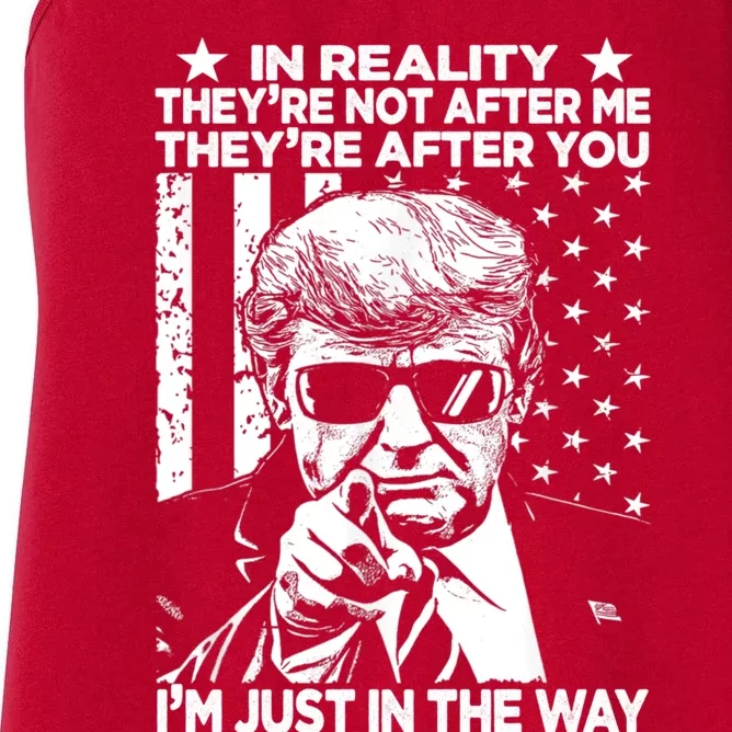 In Reality Theyre Not After Me Theyre After You Trump Tee Women's Racerback Tank