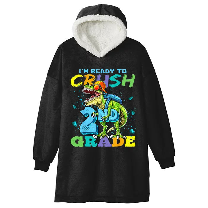 Im Ready To Crush 2nd Grade T Rex Dinosaur Back To School Hooded Wearable Blanket