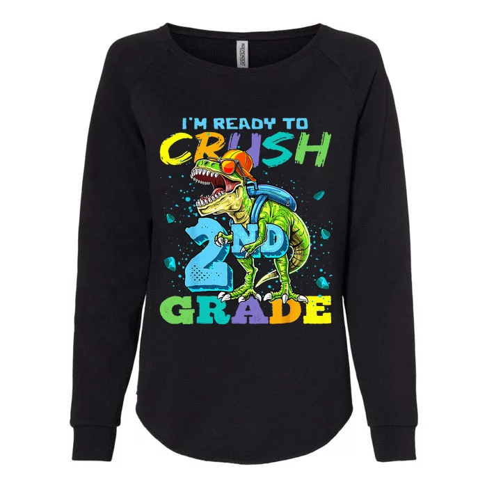 Im Ready To Crush 2nd Grade T Rex Dinosaur Back To School Womens California Wash Sweatshirt