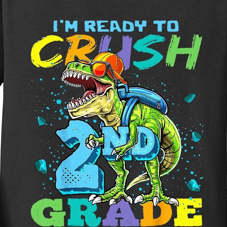 Im Ready To Crush 2nd Grade T Rex Dinosaur Back To School Kids Long Sleeve Shirt