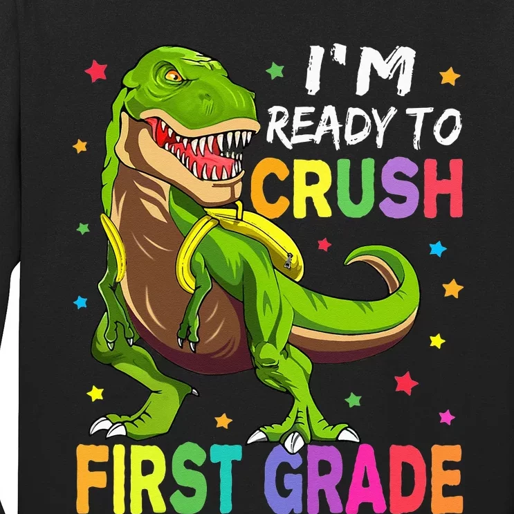 I'm Ready To Crush 1st Grade Dinosaur Back To School Long Sleeve Shirt