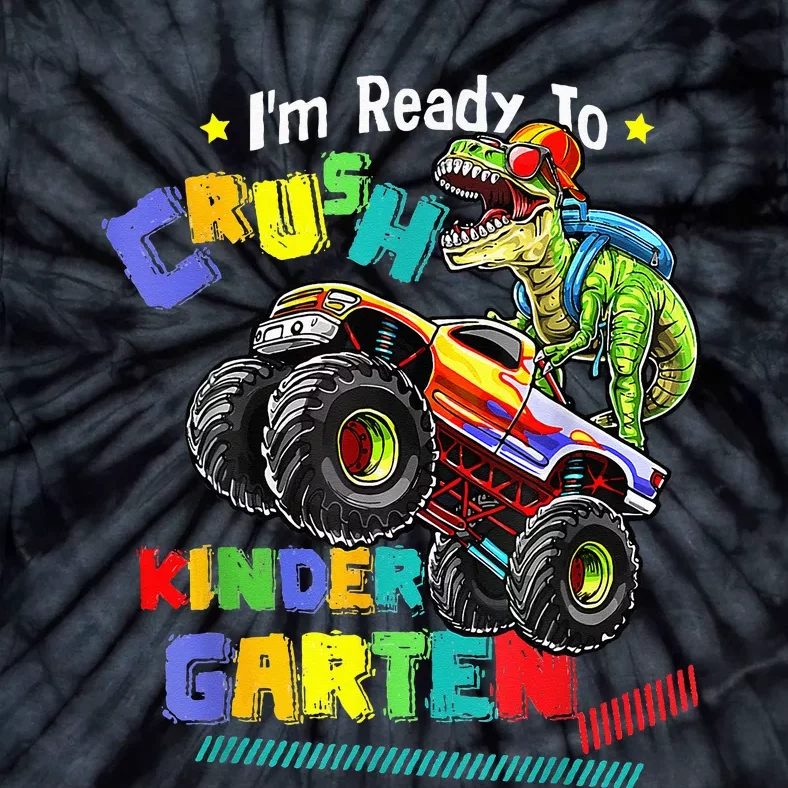 Im Ready To Crush Kindergarten Dinosaur Back To School Tie-Dye T-Shirt