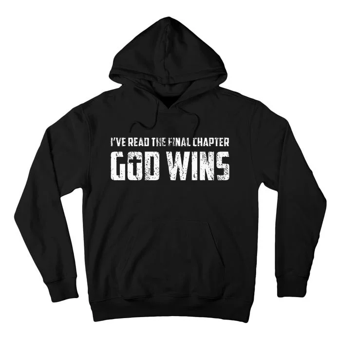 Ive Read The Final Chapter God Wins Christian Distressed Tall Hoodie