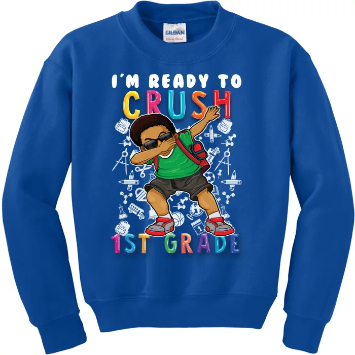 Im Ready To Crush 1St Grade Dabbing Afro Funny Gift Funny Gift Kids Sweatshirt