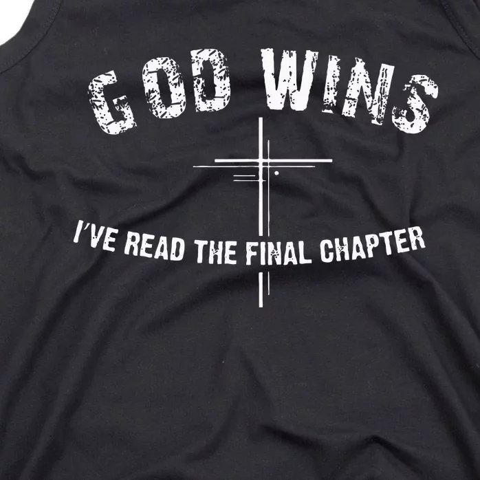 Ive Read The Final Chapter God Wins Tank Top