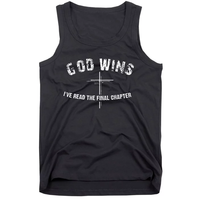 Ive Read The Final Chapter God Wins Tank Top